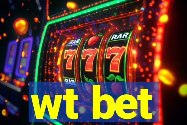 wt bet